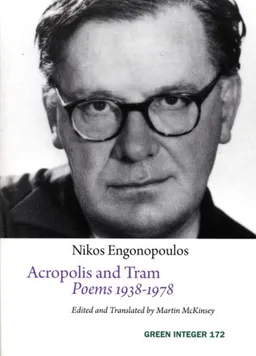 Acropolis and Tram: Poems 1938-1978 (Green Integer)