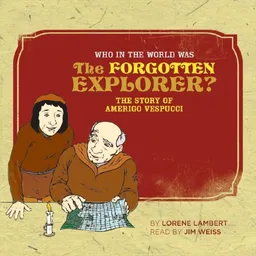 עטיפת הספר Who in the World Was the Forgotten Explorer?: The Story of Amerigo Vespucci (Who in the World Was...) מאת Lorene Lambert