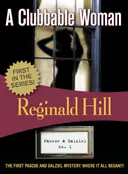 A Clubbable Woman (Felony & Mayhem Mysteries) (Dalziel and Pascoe Mysteries)