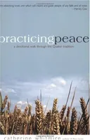 Practicing Peace: A Devotional Walk Through the Quaker Tradition