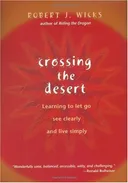 Crossing the Desert: Learning to Let Go, See Clearly, and Live Simply