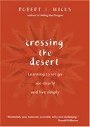 Crossing the Desert: Learning to Let Go, See Clearly, and Live Simply