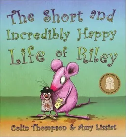 עטיפת הספר The Short and Incredibly Happy Life of Riley מאת Colin Thompson