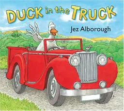 עטיפת הספר Duck in the Truck מאת Jez Alborough