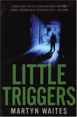 Little Triggers: a novel of crime
