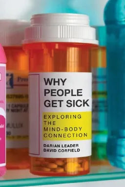 Why People Get Sick: Exploring the Mind-Body Connection