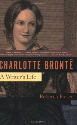 Charlotte Bronte: A Writer's Life