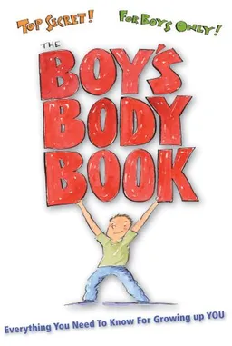 The Boy's Body Book: Everything You Need to Know for Growing Up YOU (Boys World Books)