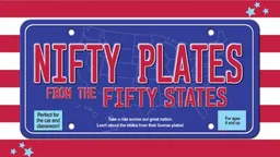 Nifty Plates from the Fifty States: Take a Ride Across Our Great Nation*Learn About the States from Their License Plates!