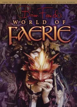 Brian Froud's World of Faerie (v. 1)