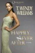 עטיפת הספר Happily Never After מאת T. Wendy Williams