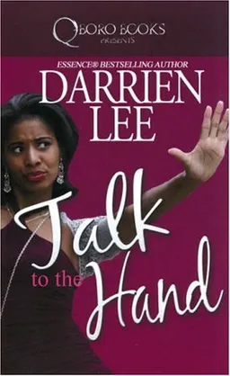 עטיפת הספר Talk To The Hand מאת Darrien Lee