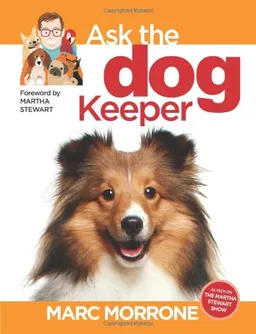 Marc Morrone's Ask the Dog Keeper (Marc Morrone Pets Series)