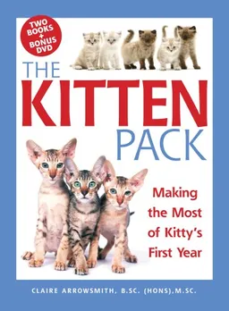 The Kitten Pack: Making the Most of Kitty's First Year