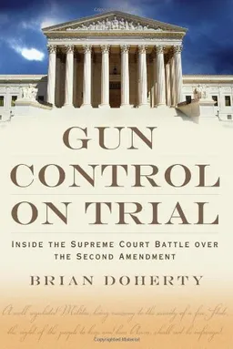 Gun Control on Trial: Inside the Supreme Court Battle Over the Second Amendment