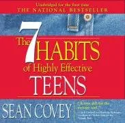 The 7 Habits of Highly Effective Teens: The Ultimate Teenage Success Guide
