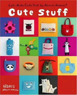 עטיפת הספר Aranzi Cute Stuff מאת Aranzi Aronzo