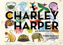 Charley Harper: An Illustrated Life