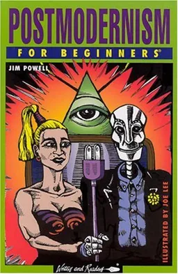 Postmodernism For Beginners