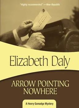 Arrow Pointing Nowhere: Henry Gamadge #7