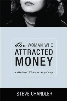 The Woman Who Attracted Money: a Robert Chance mystery (Robert Chance Mysteries)