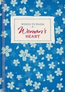Words to Warm a Woman's Heart (Words to Warm the Heart)