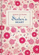Words to Warm a Sister's Heart (Words to Warm the Heart)