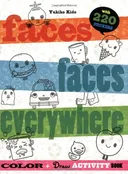 Faces, Faces Everywhere: Color & Draw Activity Book