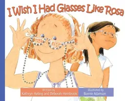 עטיפת הספר I Wish I Had Glasses Like Rosa מאת Kathryn Heling