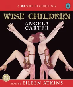 עטיפת הספר Wise Children (CSA Word Recording) מאת Angela Carter