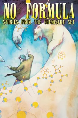 No Formula: The Stories From the Chemistry Set
