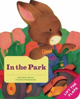 עטיפת הספר In The Park: A Baby Bunny Board Book מאת Mathew Price