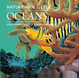 עטיפת הספר Nature Hide and Seek: Oceans (Nature Hide & Seek) מאת John Norris Wood