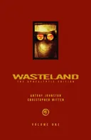 Wasteland: The Apocalyptic Edition Volume 1