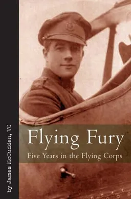FLYING FURY: Five Years in the Royal Flying Corps