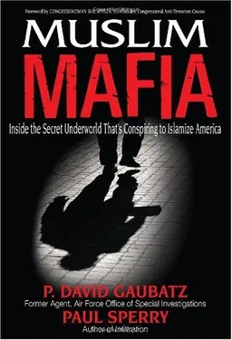 Muslim Mafia: Inside the Secret Underworld that's Conspiring to Islamize America