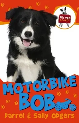 עטיפת הספר Motorbike Bob (Pet Vet) מאת Darrel Odgers