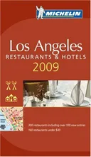 Michelin Guide 2009 Los Angeles (Michelin Guide Los Angeles) (Michelin Guide Los Angeles) (Michelin Los Angeles Resturants & Hotels)
