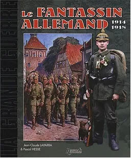 MICHEL: LE FANTASSIN ALLEMAND: 1914 - 1918 (L'allemagne Dans La Grande Guerre) (French Edition)