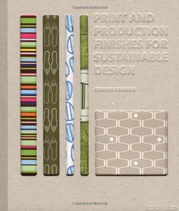 Print and Production Finishes for Sustainable Design