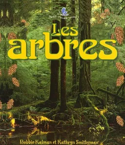 Les Arbres (Le Petit Monde Vivant / Small Living World) (French Edition)