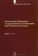 Internationale Bibliographie zur germanistischen Lexikographie und Worterbuchforschung: Band 2: I-R (German Edition)