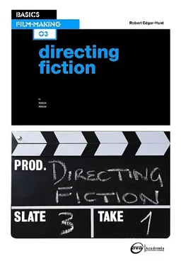 Basics Film-Making: Directing Fiction