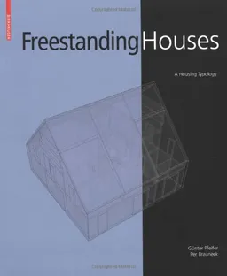 Freestanding Houses: A Housing Typology