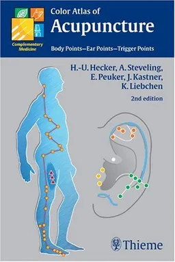 Color Atlas of Acupuncture: Body Points - Ear Points - Trigger Points (Complementary Medicine (Thieme Paperback))
