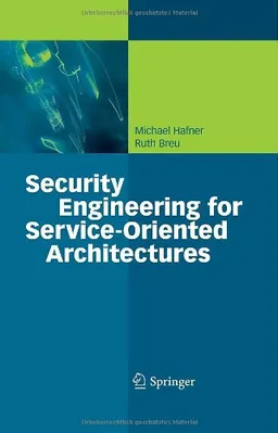 Security Engineering for Service-Oriented Architectures