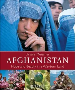 Afghanistan: Hope and Beauty in a War-torn Land
