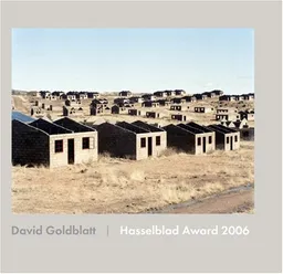 David Goldblatt: Photographs: Hasselblad Award 2006