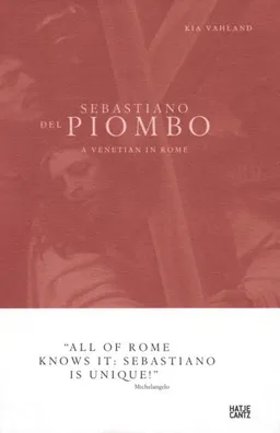 עטיפת הספר Sebastiano del Piombo: A Venetian in Rome מאת Kia Vahland