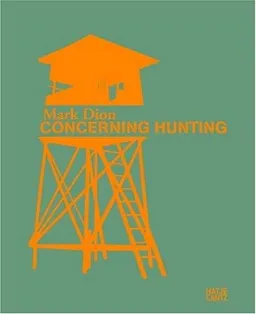 עטיפת הספר Mark Dion: Concerning Hunting מאת Dieter Buchhart